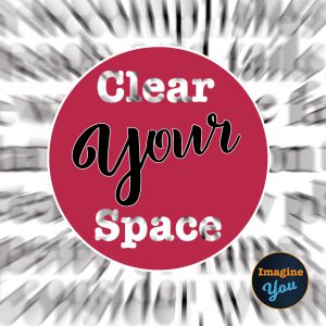 Clear Your Space